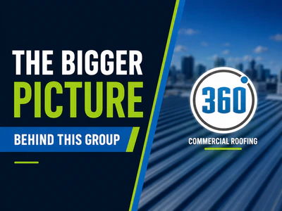 The Bigger Picture Behind This Group | Choice Roof Contractors Promotional split graphic: left side with bold 'The Bigger Picture' and 'Behind This Group' text, right side shows a circular '360' logo over blue roof panels with 'Commercial Roofing' text.